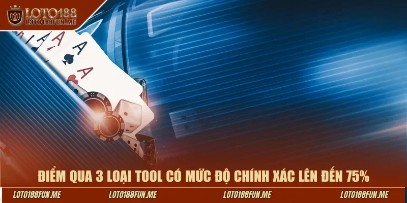 Điểm qua 3 loại tool có mức độ chính xác lên đến 75%